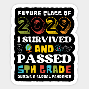 Future Class Of 2029 I Survived And Passed 5th Grade Graduation Sticker